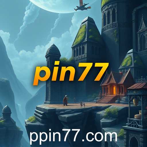 Exploring the World of 'Adventure Quests' with the Magic of 'pin77'